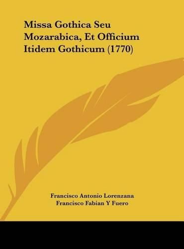 Cover image for Missa Gothica Seu Mozarabica, Et Officium Itidem Gothicum (1770)