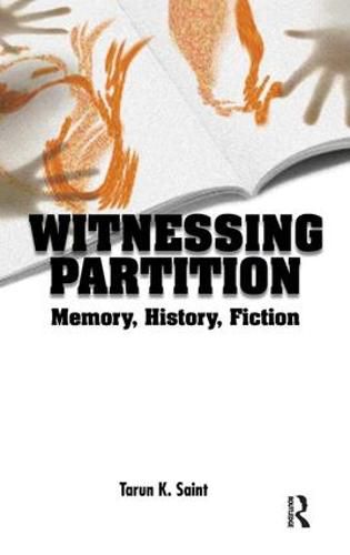 Cover image for Witnessing Partition: Memory, History, Fiction