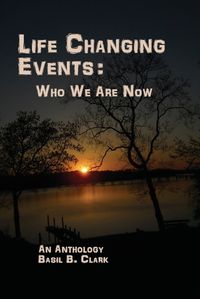 Cover image for Life Changing Events: Who We Are Now