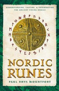 Cover image for Nordic Runes: Understanding, Casting, and Interpreting the Ancient Viking Oracle