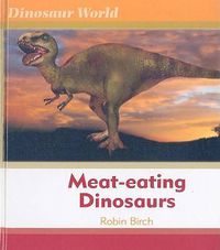 Cover image for Meat-eating Dinosaurs