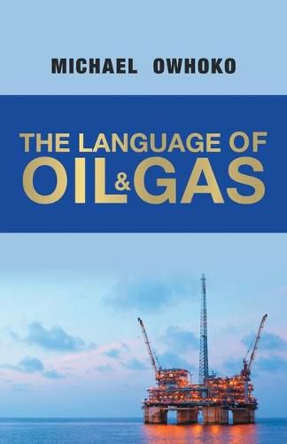 Cover image for The Language of Oil & Gas