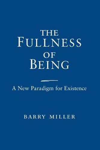 Cover image for Fullness of Being, The: A New Paradigm for Existence