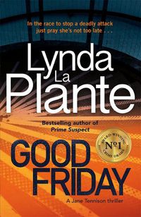 Cover image for Good Friday: Before Prime Suspect there was Tennison - this is her story