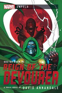 Cover image for Reign of the Devourer: A Marvel Untold Novel