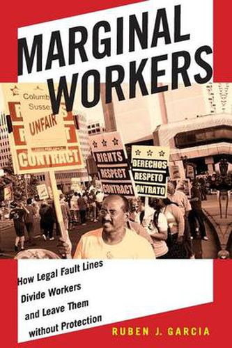 Cover image for Marginal Workers: How Legal Fault Lines Divide Workers and Leave Them without Protection