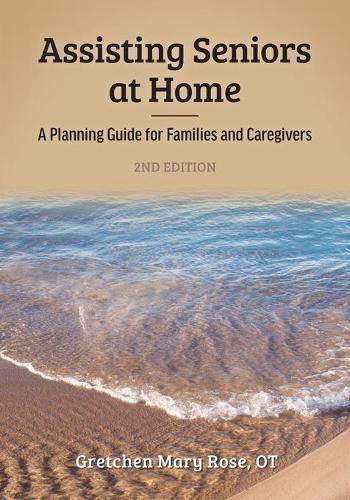 Assisting Seniors at Home: A Planning Guide for Families and Caregivers