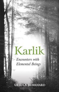 Cover image for Karlik: Encounters with Elemental Beings