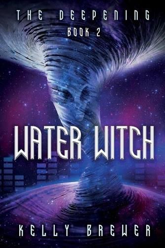 Cover image for Water Witch: Book Two in The Deepening Series (A Space Rock Opera Romance Adventure)