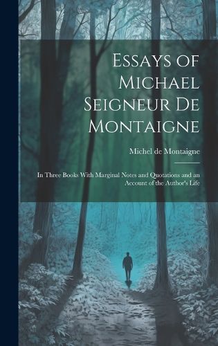 Essays of Michael Seigneur De Montaigne