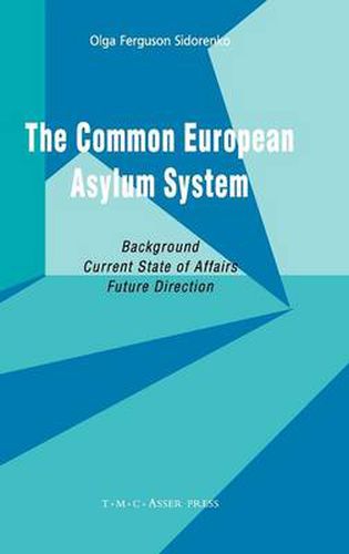 Cover image for The Common European Asylum System: Background, Current State of Affairs, Future Direction