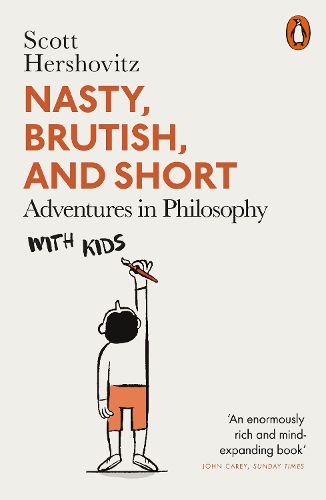 Cover image for Nasty, Brutish, and Short: Adventures in Philosophy with Kids