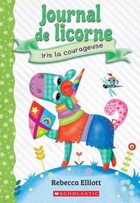 Cover image for Journal de Licorne: N Degrees3 - Iris La Courageuse