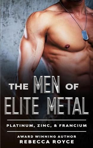 Cover image for The Men of Elite Metal: Platinum, Zinc, & Francium