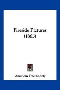 Cover image for Fireside Pictures (1865)