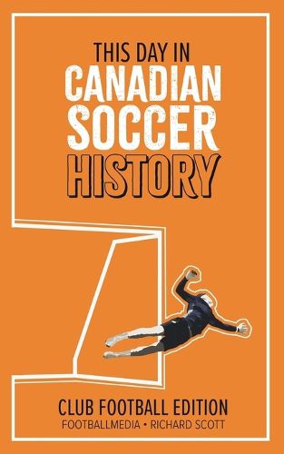 This Day in Canadian Soccer History