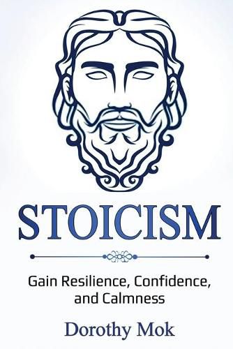 Cover image for Stoicism: Gain Resilience, Confidence, and Calmness