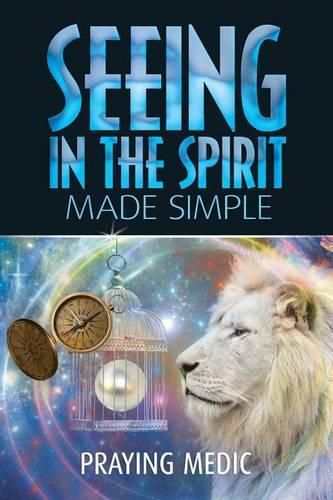 Cover image for Seeing in the Spirit Made Simple