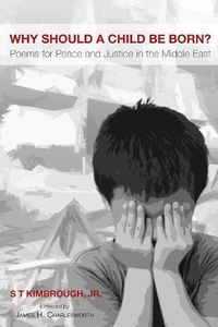 Cover image for Why Should a Child Be Born?: Poems for Peace and Justice in the Middle East