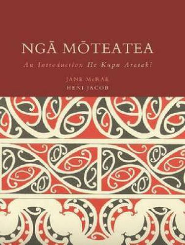 Cover image for Nga Moteatea: An Introduction/ He Kupu Arataki