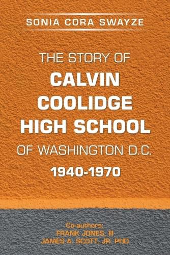 The Story of Calvin Coolidge High School of Washington D.C. 1940-1970