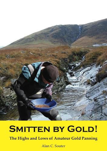 Cover image for Smitten by Gold: The Highs and Lows of Amateur Gold Panning