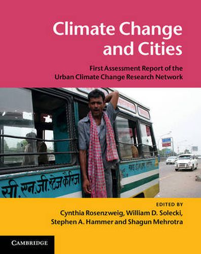 Cover image for Climate Change and Cities: First Assessment Report of the Urban Climate Change Research Network