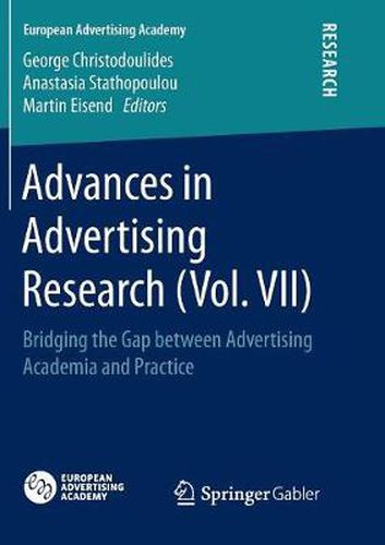 Cover image for Advances in Advertising Research (Vol. VII): Bridging the Gap between Advertising Academia and Practice