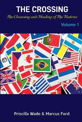 Cover image for The Crossing, The Cleansing and Healing of The Nations Vol. 1