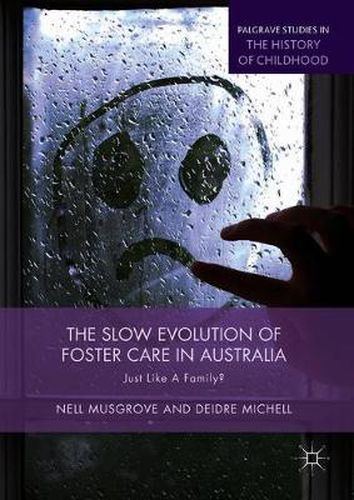 Cover image for The Slow Evolution of Foster Care in Australia: Just Like a Family?