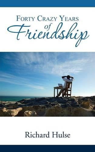 Cover image for Forty Crazy Years of Friendship