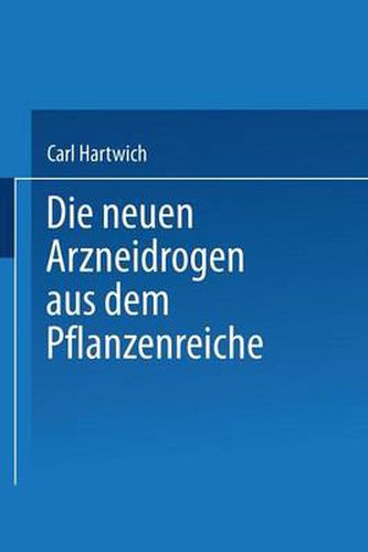 Cover image for Die Neuen Arzneidrogen Aus Dem Pflanzenreiche