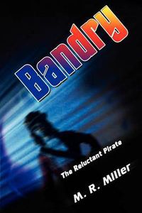 Cover image for Bandry: The Reluctant Pirate