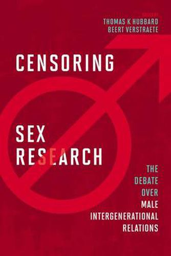 Cover image for Censoring Sex Research: The Debate over Male Intergenerational Relations