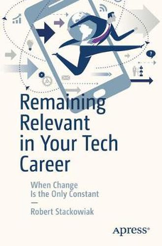 Cover image for Remaining Relevant in Your Tech Career: When Change Is the Only Constant