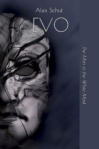 Cover image for Evo: The Man in the White Mask