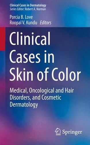 Cover image for Clinical Cases in Skin of Color: Medical, Oncological and Hair Disorders, and Cosmetic Dermatology