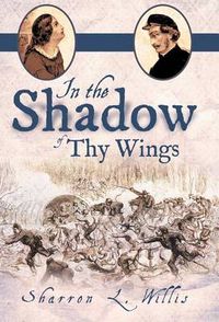 Cover image for In the Shadow of Thy Wings