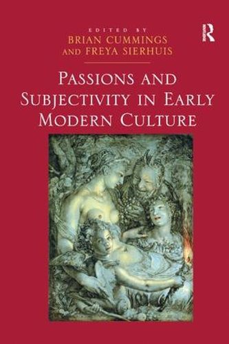 Cover image for Passions and Subjectivity in Early Modern Culture