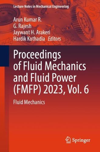 Cover image for Proceedings of Fluid Mechanics and Fluid Power (FMFP) 2023, Vol. 6