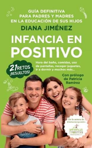 Cover image for Infancia En Positivo. Guia Definitiva Para Padres Y Madres