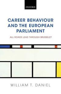 Cover image for Career Behaviour and the European Parliament: All Roads Lead Through Brussels?