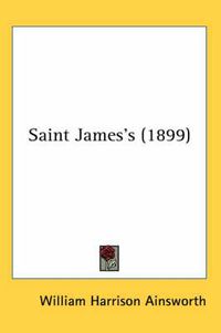 Cover image for Saint James's (1899)