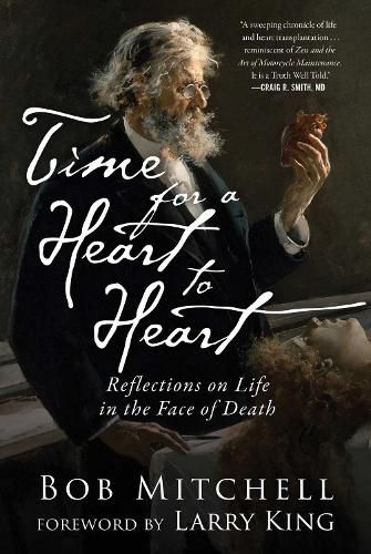 Cover image for Time for a Heart-to-Heart: Reflections on Life in the Face of Death