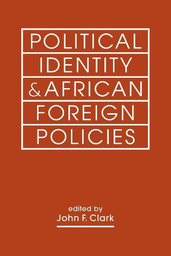 Cover image for Political Identity & African Foreign Policies
