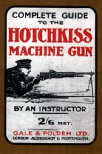 Cover image for Complete Guide to the Hotchkiss Machine Gun