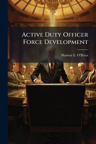 Cover image for Active Duty Officer Force Development