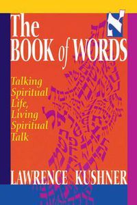 Cover image for The Book of Words: Talking Spiritual Life, Living Spiritual Talk
