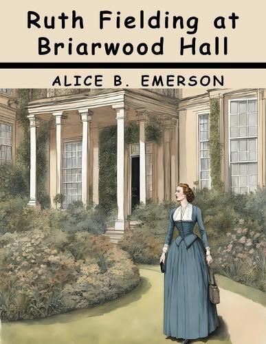 Ruth Fielding at Briarwood Hall