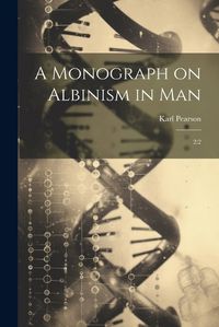 Cover image for A Monograph on Albinism in Man